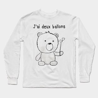 Teddy bear has two balloons - J'ai deux ballons / Ourson Long Sleeve T-Shirt